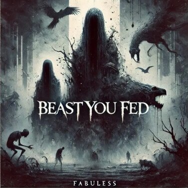 Fabuless - Beast You Fed